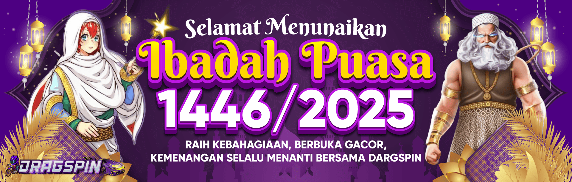 SELAMAT MENUNAIK AN IBADAH PUASA 2025 DRAGSPIN x DRAGSLOT