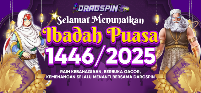 SELAMAT MENUNAIK AN IBADAH PUASA 2025 DRAGSPIN x DRAGSLOT